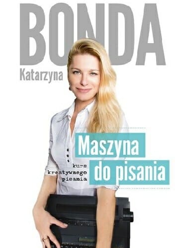 Katarzyna bonda maszyna do pisania